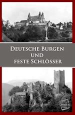 Deutsche Burgen und Feste Schlösser