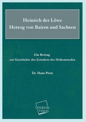 Heinrich Der Lowe Herzog Von Baiern Und Sachsen