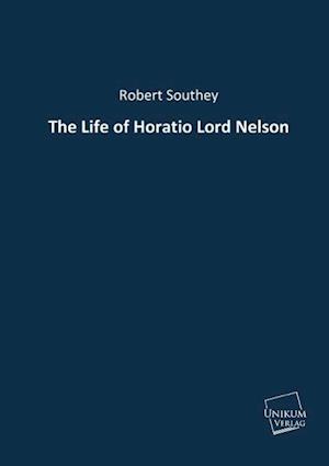 The Life of Horatio Lord Nelson