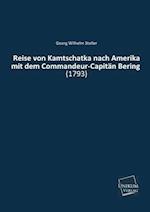 Reise Von Kamtschatka Nach Amerika Mit Dem Commandeur-Capitan Bering