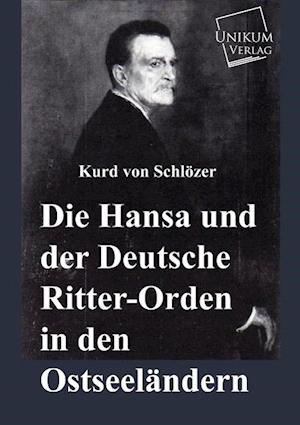 Die Hansa und der Deutsche Ritter-Orden in den Ostseeländern