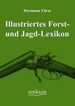 Illustriertes Forst- und Jagd-Lexikon