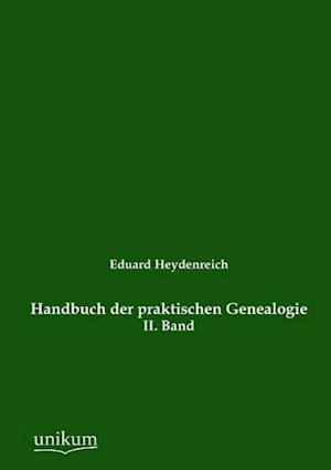 Handbuch Der Praktischen Genealogie