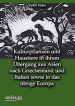 Kulturpflanzen Und Haustiere in Ihrem Übergang Aus Asien Nach Griechenland Und Italien Sowie in Das Übrige Europa