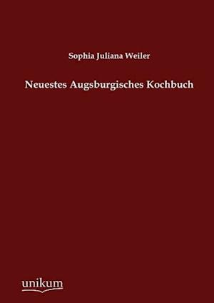 Neuestes Augsburgisches Kochbuch