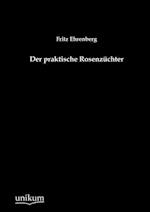 Der Praktische Rosenzüchter