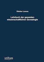 Lehrbuch Der Gesamten Wissenschaftlichen Genealogie