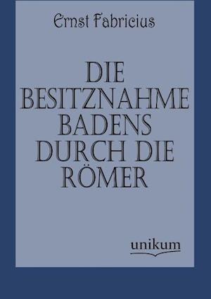 Die Besitznahme Badens Durch Die Römer