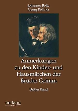 Anmerkungen zu den Kinder- und Hausmärchen der Brüder Grimm