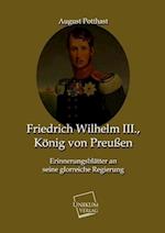 Friedrich Wilhelm III., König von Preußen