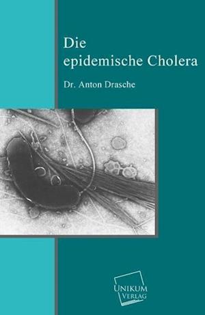 Die Epidemische Cholera