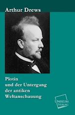 Plotin Und Der Untergang Der Antiken Weltanschauung