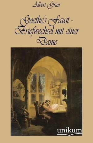 Goethe's Faust - Briefwechsel mit einer Dame