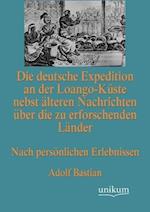 Die deutsche Expedition an der Loango-Küste nebst älteren Nachrichten über die zu erforschenden Länder