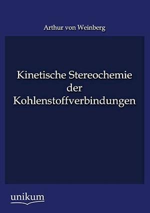 Kinetische Stereochemie Der Kohlenstoffverbindungen