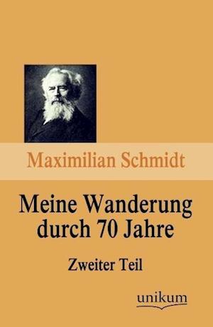 Meine Wanderung Durch 70 Jahre, Zweiter Teil