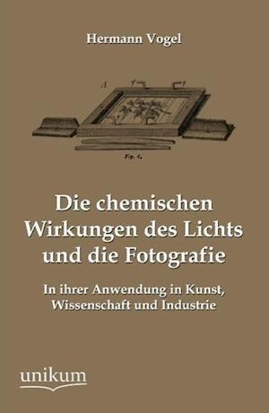 Die Chemischen Wirkungen Des Lichts Und Die Fotografie