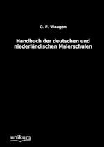 Handbuch Der Deutschen Und Niederlandischen Malerschulen