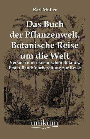 Das Buch Der Pflanzenwelt. Botanische Reise Um Die Welt