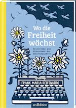 Wo die Freiheit wächst