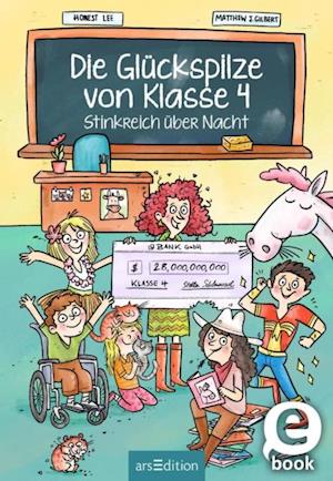 Die Glückspilze von Klasse 4 – Stinkreich über Nacht (Die Glückspilze von Klasse 4 1)