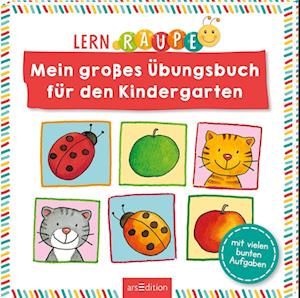 Lernraupe - Mein großes Übungsbuch für den Kindergarten