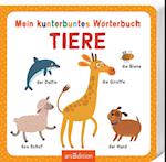 Mein kunterbuntes Wörterbuch - Tiere