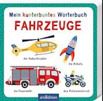 Mein kunterbuntes Wörterbuch - Fahrzeuge