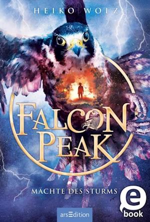 Falcon Peak – Mächte des Sturms (Falcon Peak 3)
