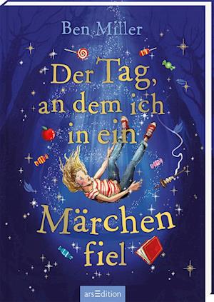 Der Tag, an dem ich in ein Märchen fiel