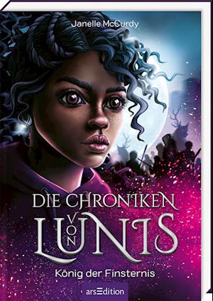 Die Chroniken von Lunis - König der Finsternis (Die Chroniken von Lunis 2)