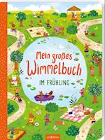 Mein großes Wimmelbuch - Im Frühling