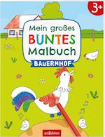 Mein großes buntes Malbuch - Bauernhof