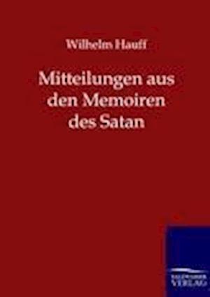 Mitteilungen Aus Den Memoiren Des Satan