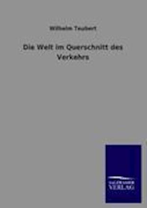 Die Welt Im Querschnitt Des Verkehrs