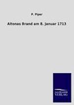 Altonas Brand Am 8. Januar 1713