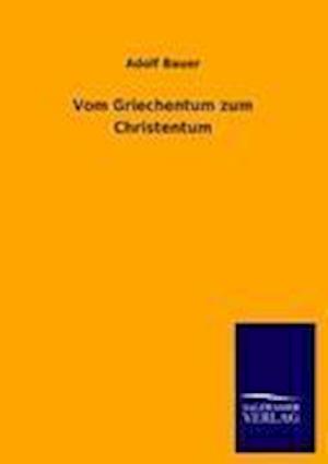 Vom Griechentum Zum Christentum