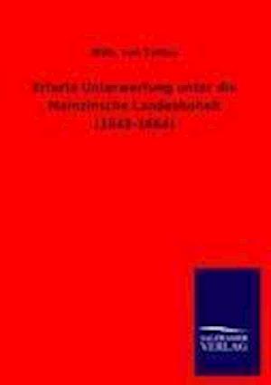 Erfurts Unterwerfung Unter Die Mainzinsche Landeshoheit (1648-1664)