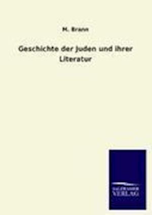 Geschichte Der Juden Und Ihrer Literatur