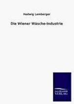 Die Wiener Wäsche-Industrie