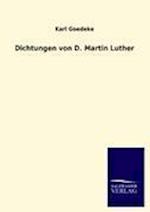 Dichtungen Von D. Martin Luther