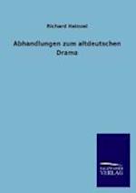 Abhandlungen zum altdeutschen Drama