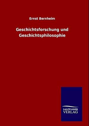 Geschichtsforschung und Geschichtsphilosophie