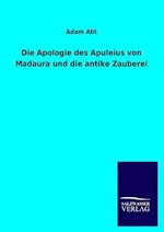 Die Apologie Des Apuleius Von Madaura Und Die Antike Zauberei