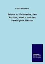 Reisen in Sudamerika, Den Antillen, Mexico Und Den Vereinigten Staaten