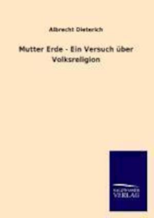 Mutter Erde - Ein Versuch über Volksreligion