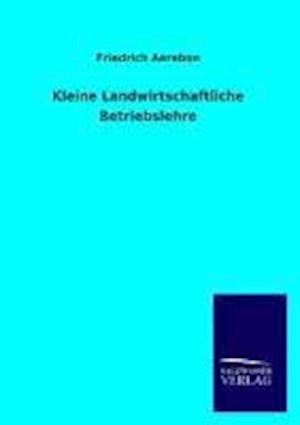 Kleine Landwirtschaftliche Betriebslehre