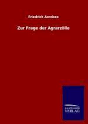 Zur Frage Der Agrarzölle