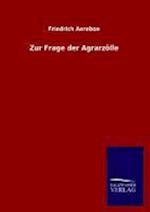 Zur Frage Der Agrarzölle