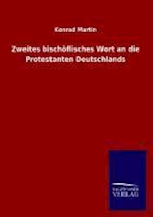 Zweites Bischöflisches Wort an Die Protestanten Deutschlands